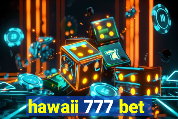 hawaii 777 bet